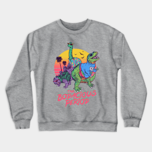 Dinosaurs Crewneck Sweatshirt - The Bodacious Period by Hillary White Rabbit